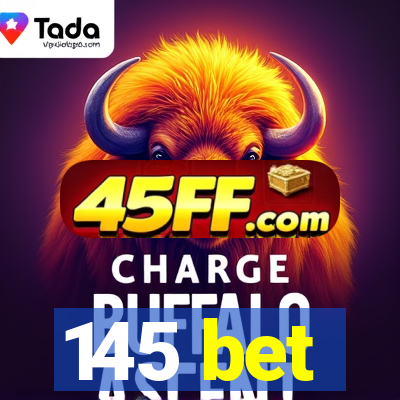 145 bet